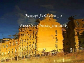 Beauté reflexion   4   by anais_hanahis
