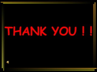 THANK YOU ! ! 