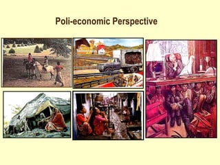 Poli-economic Perspective
 