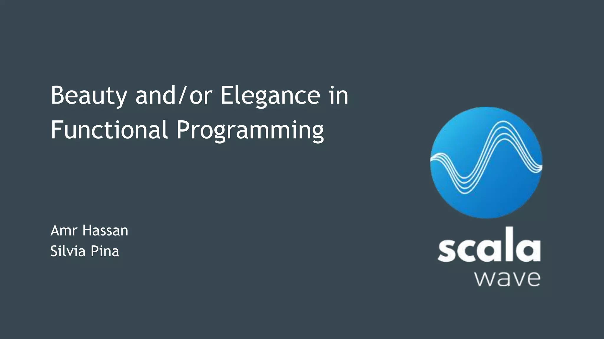 Beauty and/or elegance in functional programming | PPT