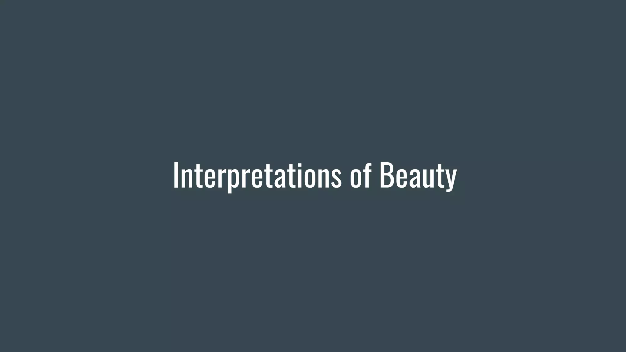 Interpretations of Beauty
 