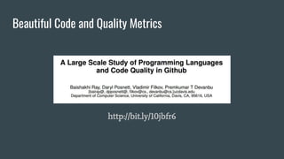 Beautiful Code and Quality Metrics
http://bit.ly/10jbfr6
 