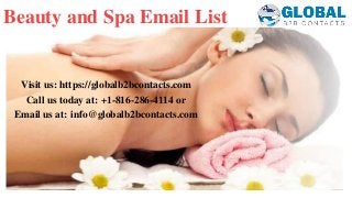 Beauty and Spa Email List
Visit us: https://globalb2bcontacts.com
Call us today at: +1-816-286-4114 or
Email us at: info@globalb2bcontacts.com
 