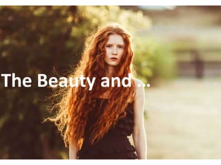 The Beauty and …
 