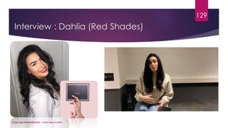 Interview : Dahlia (Red Shades)
Copyright MBADMB2020 / Team BeautyDMB
129
 