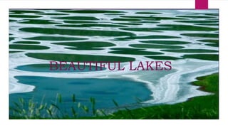 BEAUTIFUL LAKES
 