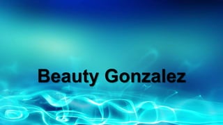 Beauty Gonzalez
 