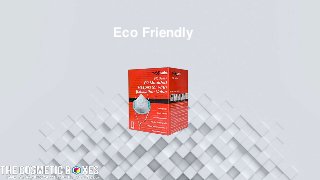 Eco Friendly
 