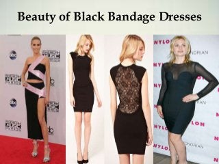 Beauty of Black Bandage Dresses
 