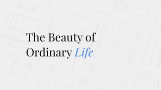 Beauty of Ordinary Design - Web Directions 2015