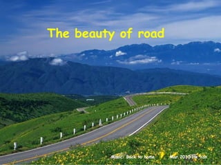 The beauty of road Music: Back to home Mar 2010 He Yan 