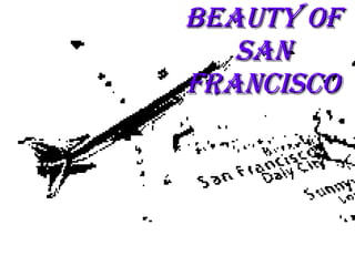 Beauty oF San Francisco 