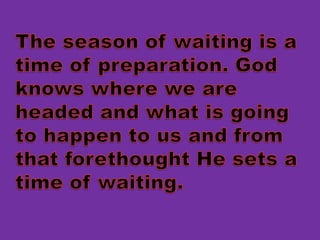 Beauty of waiting