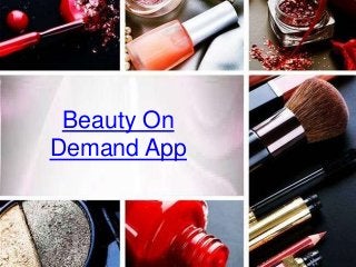 Beauty On
Demand App
 