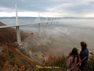 Millau Viaduct, France
 
