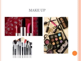 MAKE UP 
