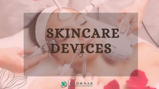 SKINCARE
DEVICES


 