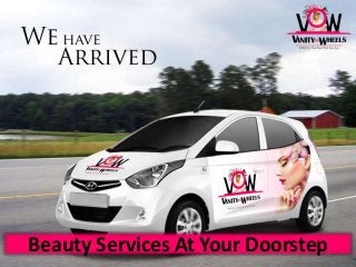 Beauty Services At Your Doorstep
 