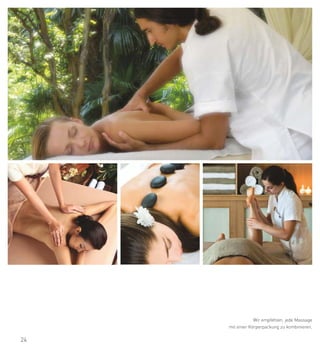Wir empfehlen, jede Massage
     mit einer Körperpackung zu kombinieren.

24
 