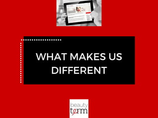 WHAT MAKES US
DIFFERENT
 