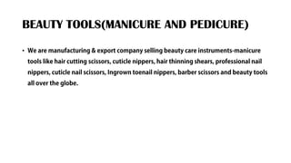 BEAUTY TOOLS(MANICURE AND PEDICURE)
•
 
