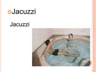 Jacuzzi
Jacuzzi
 