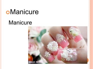 Manicure
Manicure
 