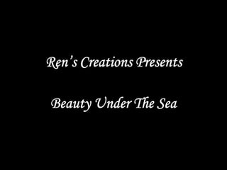 Beauty Under The Sea