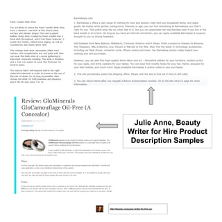 http://beauty.consumer.writer-for-hire.us/
Julie Anne, Beauty
Writer for Hire Product
Description Samples
 