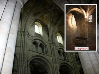 Le baptistère
 