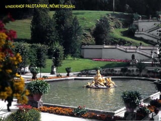 LINDERHOF PALOTAPARK, NÉMETORSZÁG 