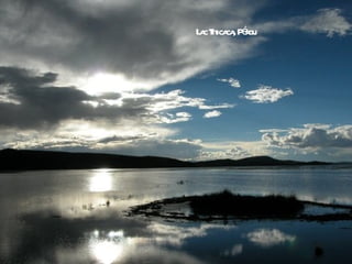 L c T ica , Péou
 a it ca r
 