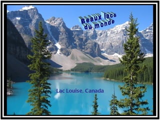 Lac Louise, Canada
 