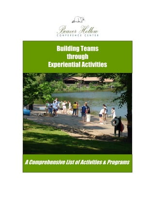 Building Teams
through
Experiential Activities

A Comprehensive List of Activities & Programs

 
