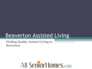 Beaverton Assisted Living Finding Quality Assisted Living in Beaverton 