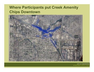 Where Participants put Creek Amenity
Chips Downtown
 