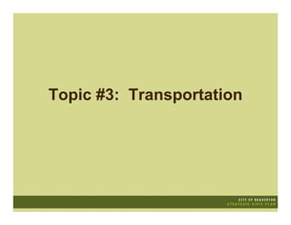 Topic #3: Transportation
 