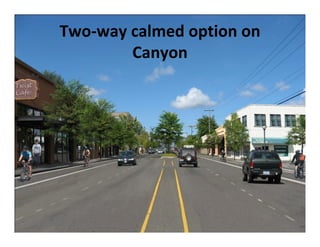 Two‐way calmed option on 
        Canyon
 