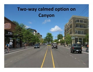 Two‐way calmed option on 
        Canyon
 