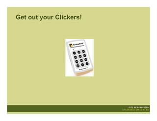 Get out your Clickers!
 