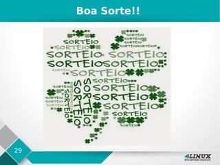 29
Boa Sorte!!
 