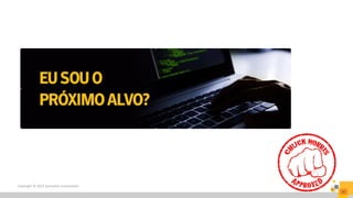 Copyright © 2015 Symantec Corporation
20
 