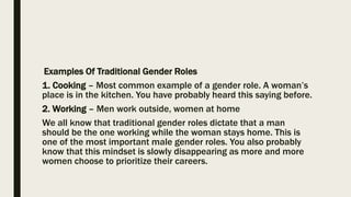 Traditional Gender Roles Example Be aware on Gender Sensitivity GAD .pptx