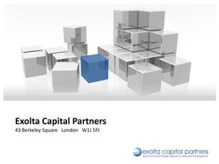 Exolta Capital Partners
43 Berkeley Square London W1J 5FJ
 