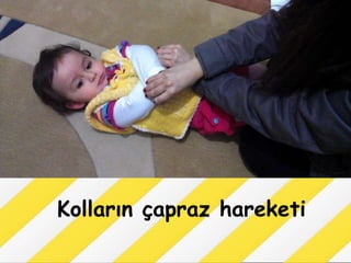 Kolların çapraz hareketi
 