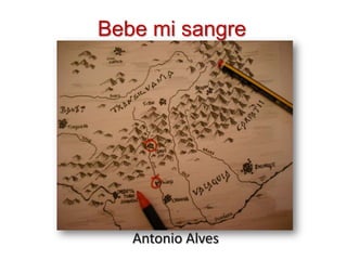 Bebe mi sangre Antonio Alves 
