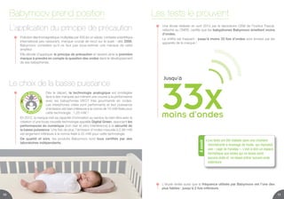 6
Les soupçons se concrétisent
Des résolutions
sont prises à grande échelle
Le Grenelle des ondes
Il est instigué en 2009 et a
pour priorité le renforcement
des dispositifs de précaution
concernant les téléphones mobiles.
Les principaux objectifs sont de
recommander l’interdiction des
portables dans les écoles, de
promouvoir l’utilisation du kit main
libre et de bannir la publicité pour
les mobiles destinée au moins de
12 ans.
À son issue, le gouvernement
s’engage également à mettre en
place une meilleure prise en
charge des personnes dites
« électrosensibles ».
Les assurances
Depuis 2003, certains assureurs appliquent le principe de précaution et refusent
d’assurer les entreprises contre le risque lié aux ondes électromagnétiques.
Le même schéma avait eu lieu avec l’amiante, dès 1913. Plus aucune société
d’assurance ne voulait assurer les entreprises contre ce risque. Il a fallu près
d’un siècle pour que l’amiante soit officiellement interdite.
Le portable est si largement diffusé que les conséquences seraient d’autant
plus graves si la menace se confirmait : environ 1 000 victimes du téléphone
portable pour 1 victime de l’amiante.
 
L’OMS
Cette institution clé du domaine de la
santé publique prend parti en juillet
2011 et déclare que l’utilisation
des téléphones portables
doit être considérée comme
potentiellement cancérigène
(catégorie 2B dans la classification
des produits cancérigènes).
 