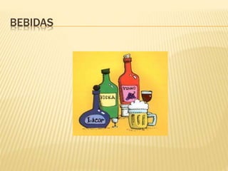 BEBIDAS
 