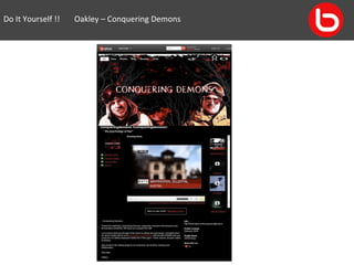 Do It Yourself !! Oakley – Conquering Demons 