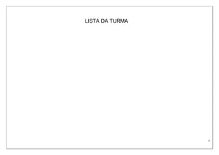 3
LISTA DA TURMA
 